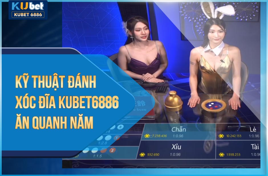 Thắng tuyệt đối tại xóc đĩa kubet6886