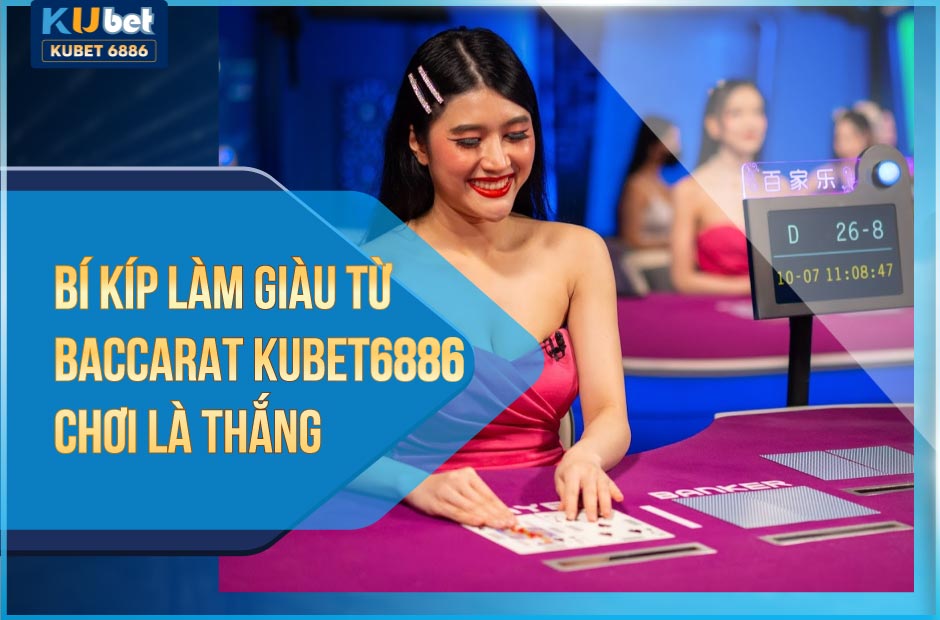 Bí kíp làm giàu từ baccarat