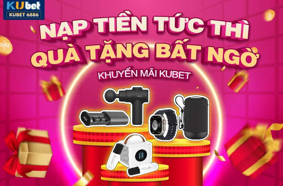 Quà tặng tân thủ kubet-quà 5 chọn 1