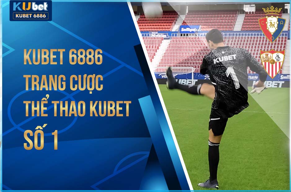 TRANG CƯỢC THỂ THAO KUBET TOP 1