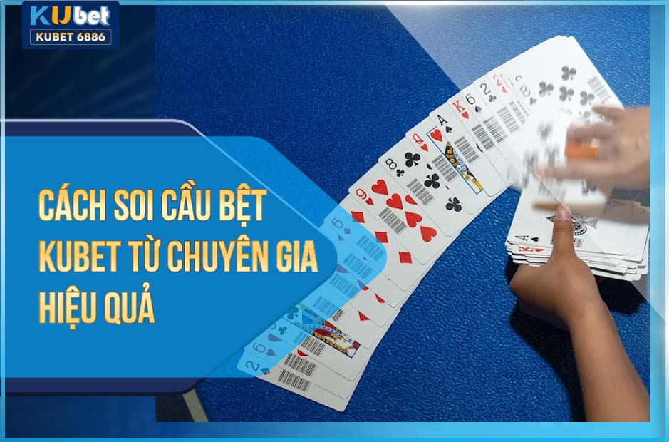 Soi cầu bệt kubet tối ưu chiến thắng