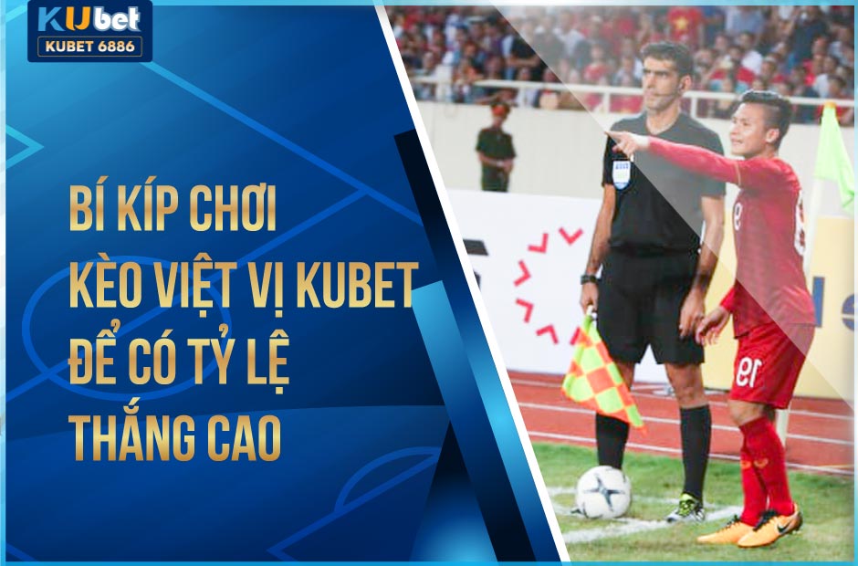 Bí kíp chơi kèo việt vị kubet