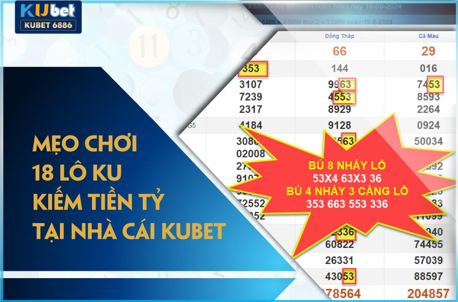 Mẹo chơi 18 lô ku kiếm tiền tỷ tại nhà cái