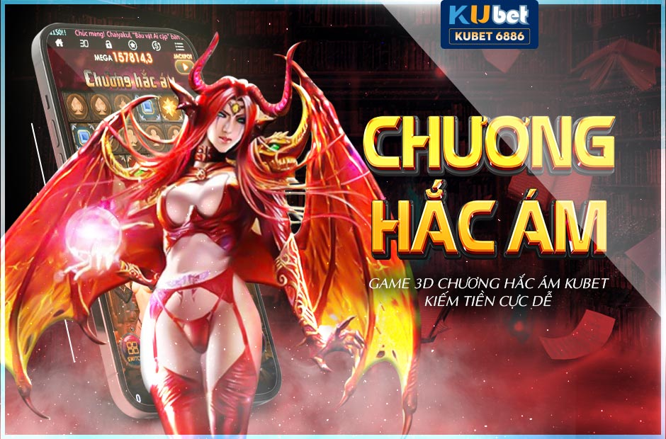 Game 3D Chương Hắc Ám kubet cực hot năm 2024