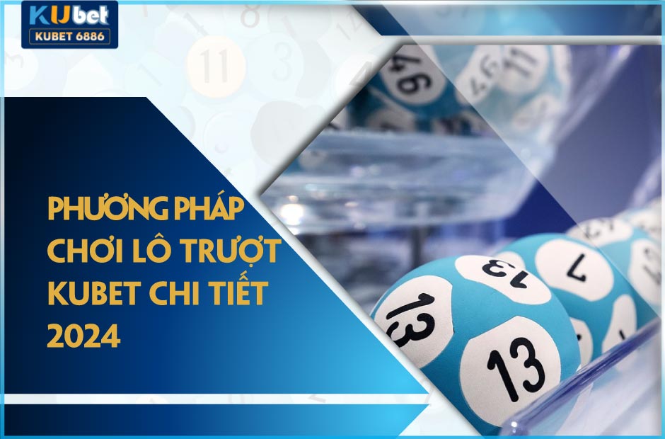 Đánh lô trượt kubet ăn bao nhiêu?