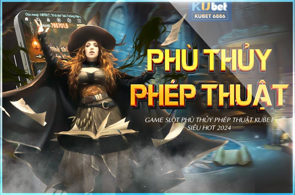 Game siêu hot slot phù thủy phép thuật