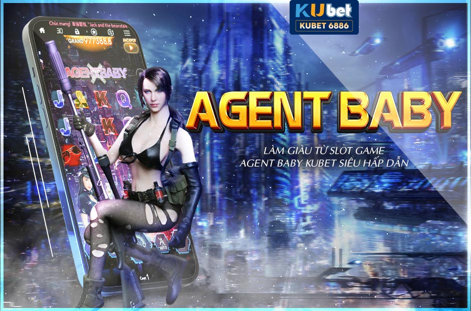 Làm giàu từ slot game Agent baby kubet siêu hot