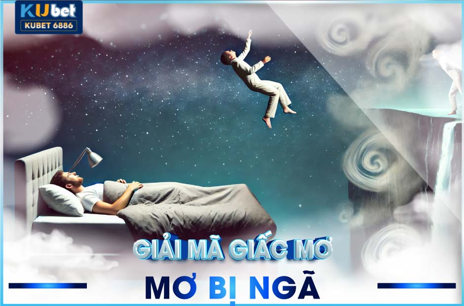 Giải mã giấc mơ bị ngã kubet điềm báo gì đang đến?